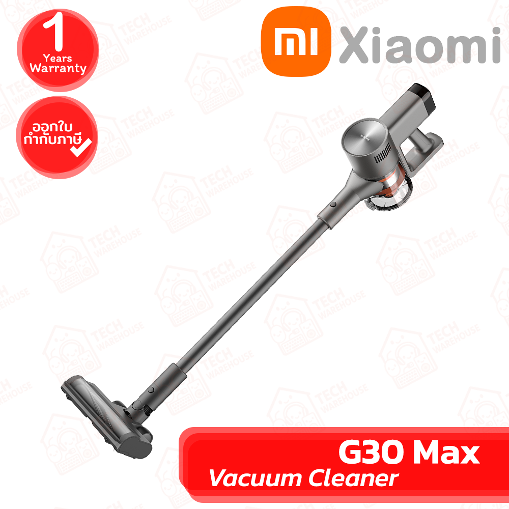 Xiaomi Vacuum Cleaner G30 Max (68651) เครื่องดูดฝุ่นไร้สาย ของแท้ ประกันศูนย์ 1ปี